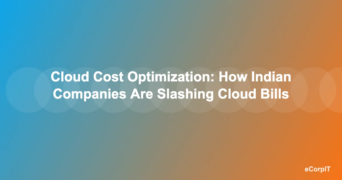 Cloud cost optimization strategies for Indian companies